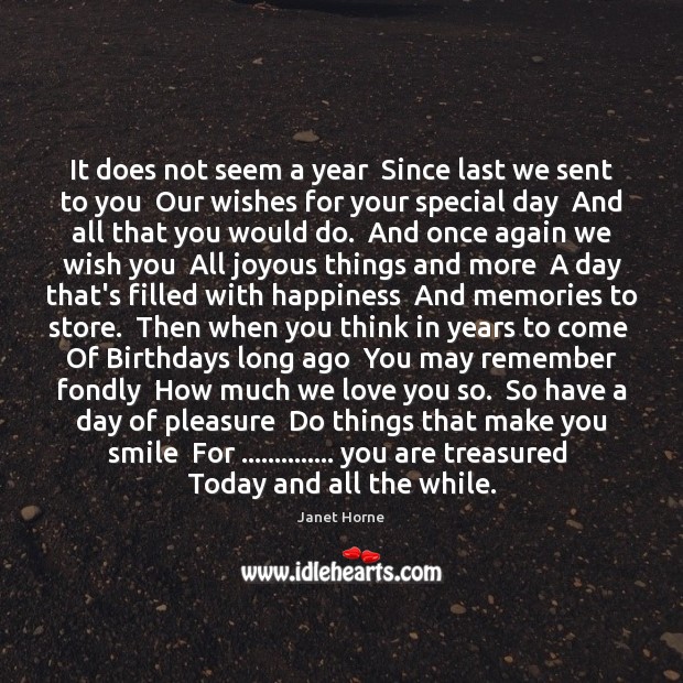 It does not seem a year  Since last we sent to you Janet Horne Picture Quote