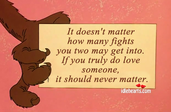 It doesn’t matter how many fights you two. Love Someone Quotes Image