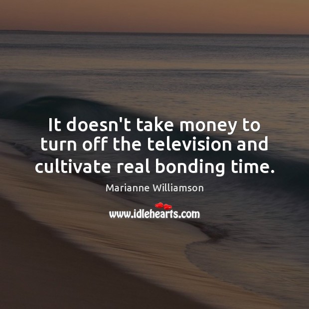 It doesn’t take money to turn off the television and cultivate real bonding time. Image