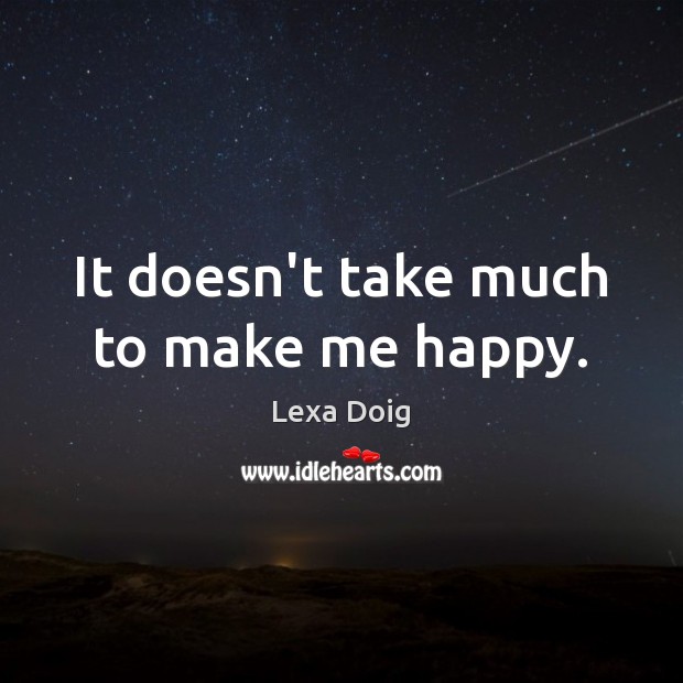 It doesn’t take much to make me happy. Image