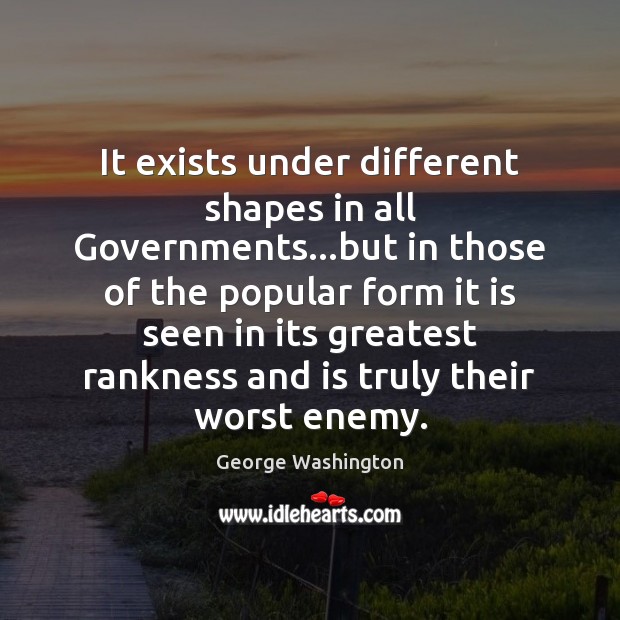 It exists under different shapes in all Governments…but in those of Image