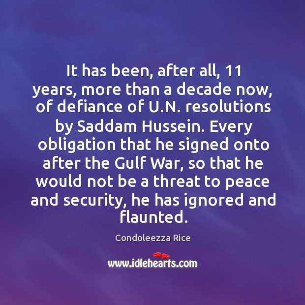 It has been, after all, 11 years, more than a decade now, of defiance of u.n. Image