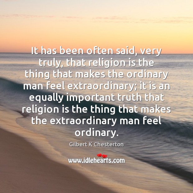 It has been often said, very truly, that religion is the thing Religion Quotes Image