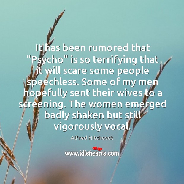 It has been rumored that “Psycho” is so terrifying that it will Image