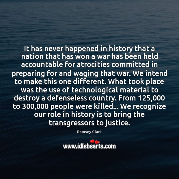 It has never happened in history that a nation that has won Image