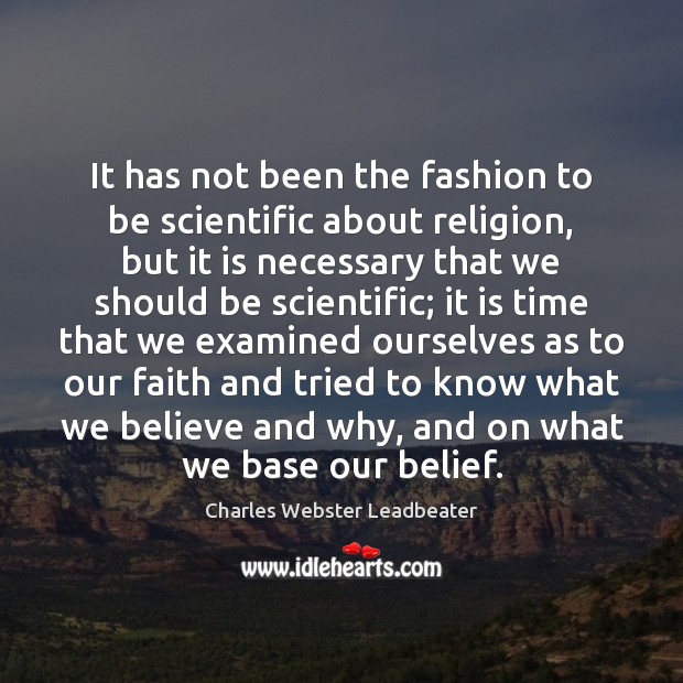 It has not been the fashion to be scientific about religion, but Image