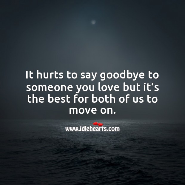 It hurts to say goodbye to someone you love Sad Messages Image