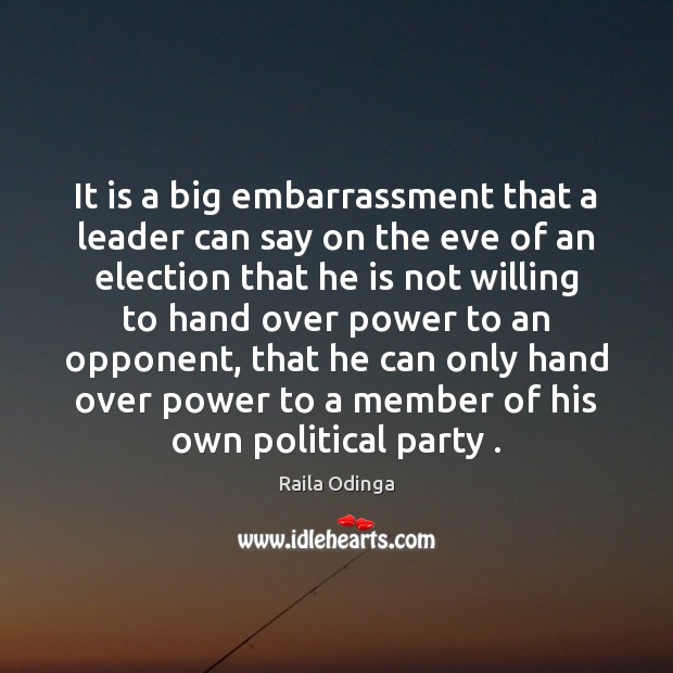 It is a big embarrassment that a leader can say on the Image