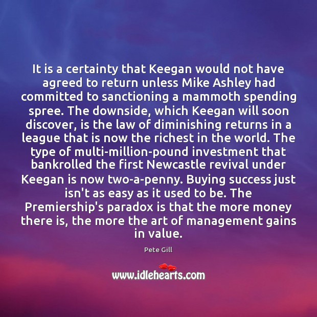 It is a certainty that Keegan would not have agreed to return Investment Quotes Image