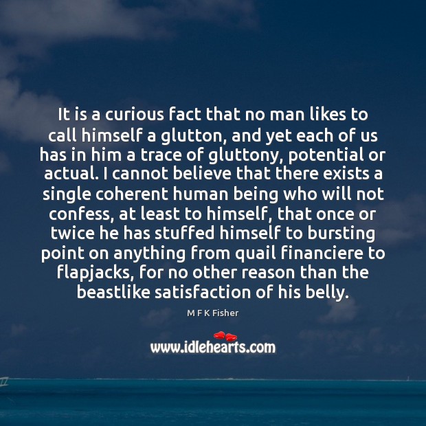 It is a curious fact that no man likes to call himself Image