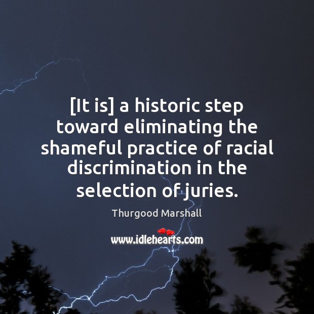 [It is] a historic step toward eliminating the shameful practice of racial Image
