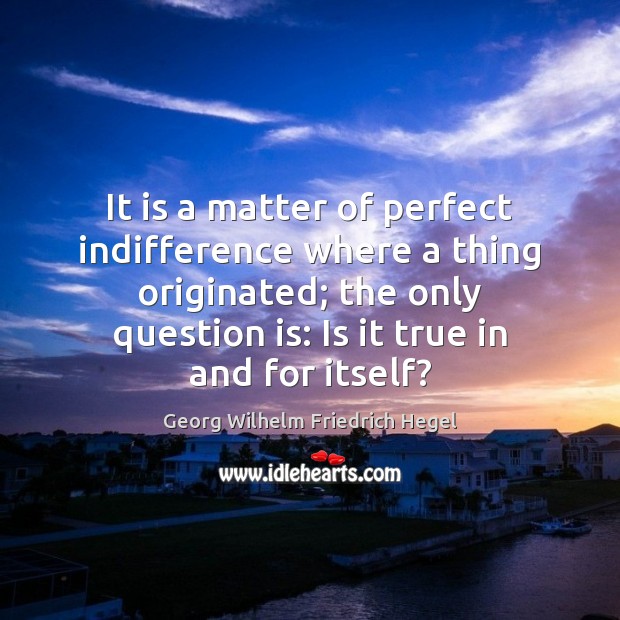It is a matter of perfect indifference where a thing originated; the Image