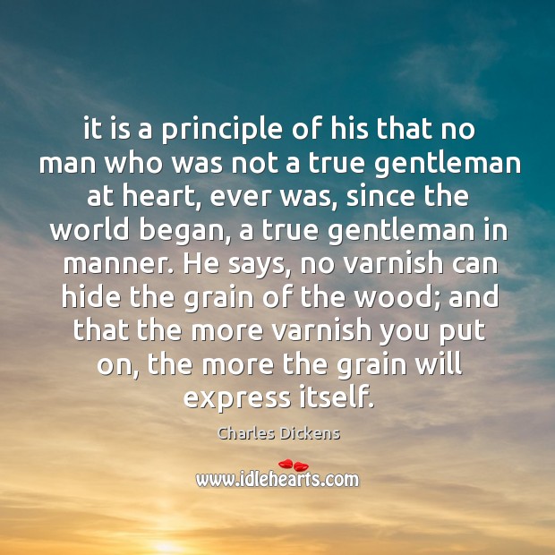 It is a principle of his that no man who was not Image
