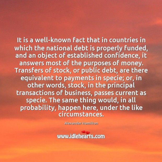 It is a well-known fact that in countries in which the national Debt Quotes Image