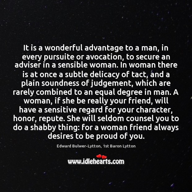 It is a wonderful advantage to a man, in every pursuite or Image