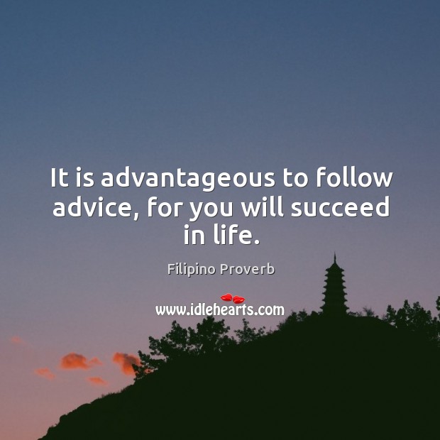 It is advantageous to follow advice, for you will succeed in life. Filipino Proverbs Image