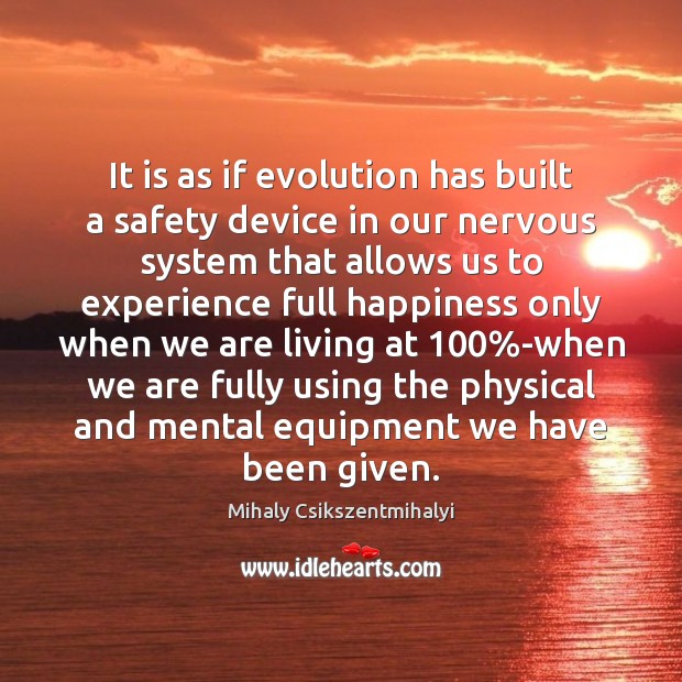 It is as if evolution has built a safety device in our Image