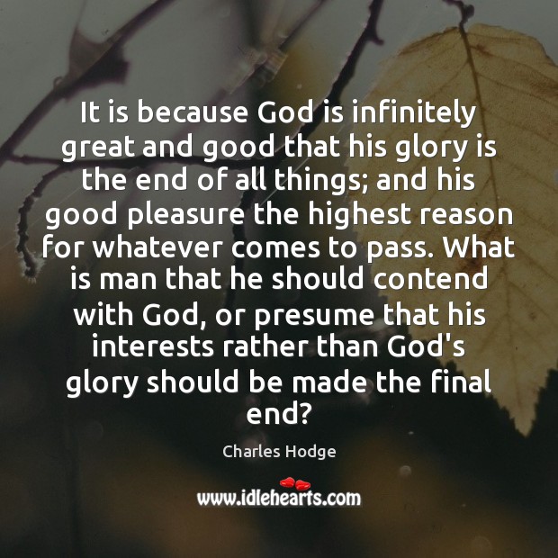 It is because God is infinitely great and good that his glory Image