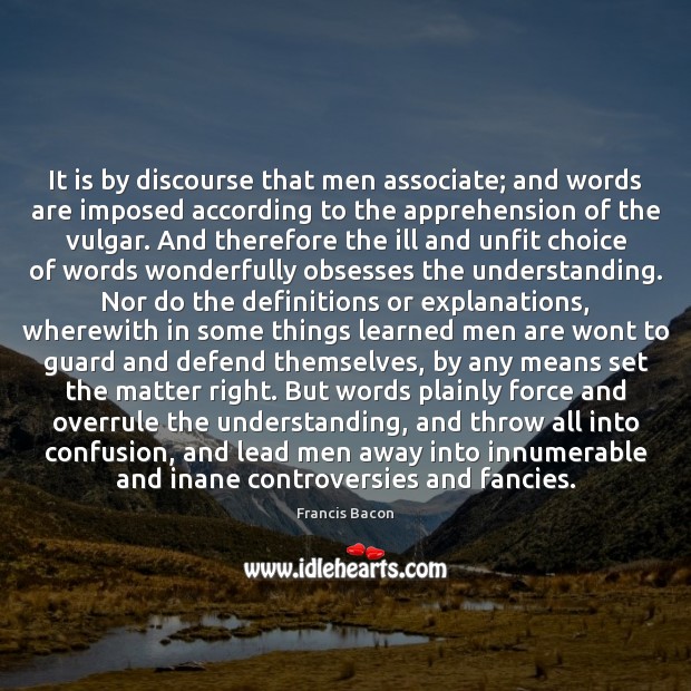 It is by discourse that men associate; and words are imposed according Image