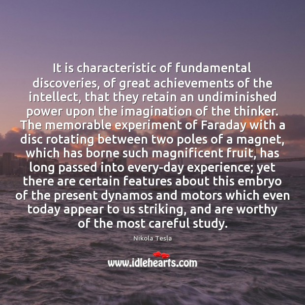 It is characteristic of fundamental discoveries, of great achievements of the intellect, Image