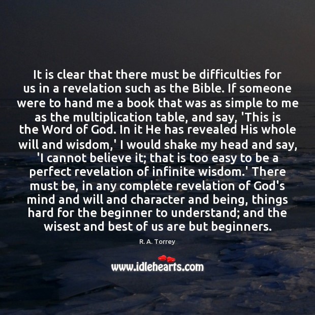 It is clear that there must be difficulties for us in a R. A. Torrey Picture Quote