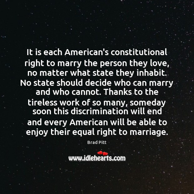 It is each American’s constitutional right to marry the person they love, Brad Pitt Picture Quote