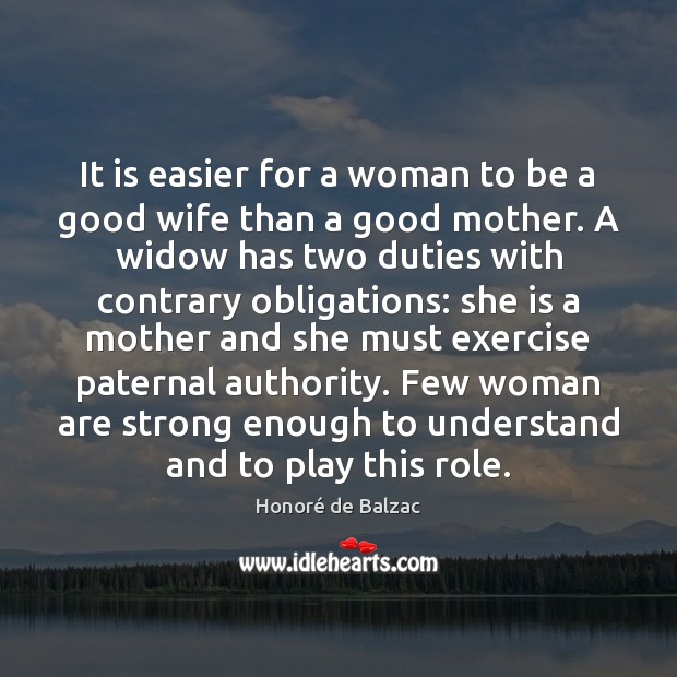 It is easier for a woman to be a good wife than Image