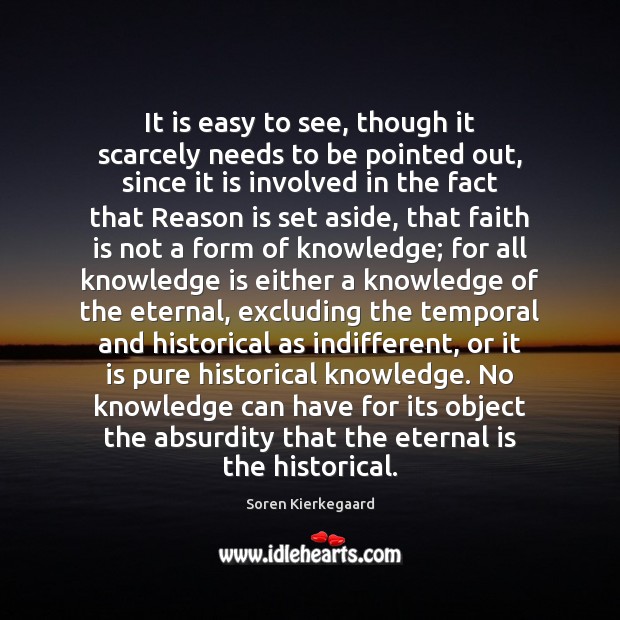 It is easy to see, though it scarcely needs to be pointed Knowledge Quotes Image