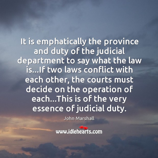 It is emphatically the province and duty of the judicial department to Image