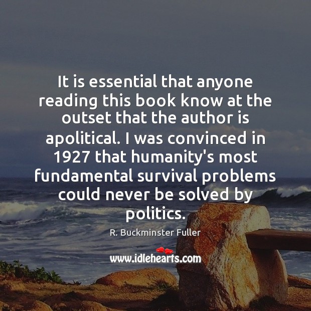 It is essential that anyone reading this book know at the outset R. Buckminster Fuller Picture Quote