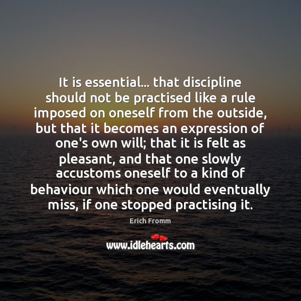 It is essential… that discipline should not be practised like a rule Image