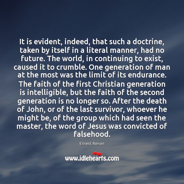 It is evident, indeed, that such a doctrine, taken by itself in Ernest Renan Picture Quote