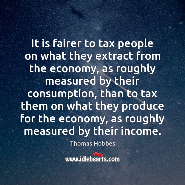 It is fairer to tax people on what they extract from the Image