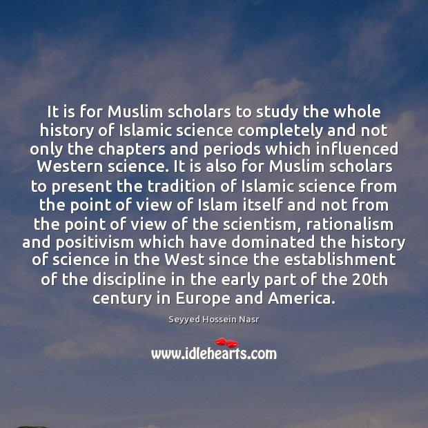 It is for Muslim scholars to study the whole history of Islamic Image