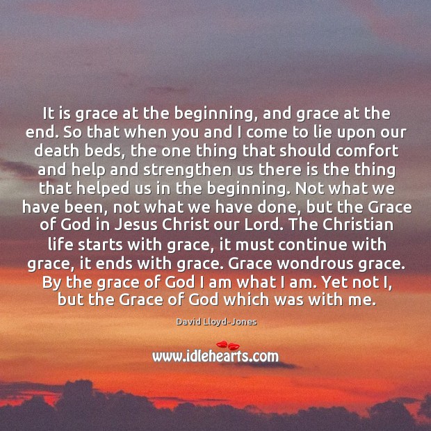 It is grace at the beginning, and grace at the end. So Image