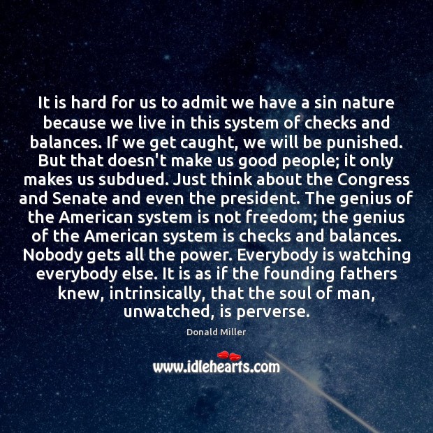 It is hard for us to admit we have a sin nature Donald Miller Picture Quote