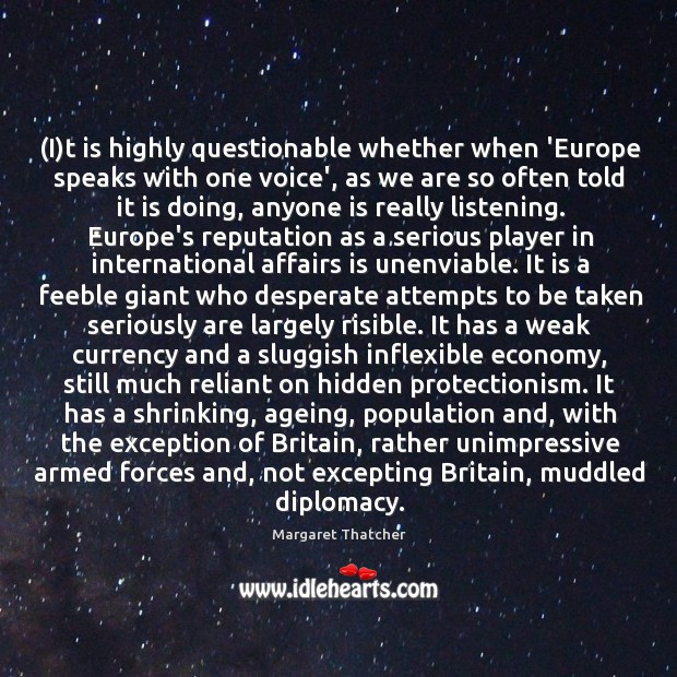 (I)t is highly questionable whether when ‘Europe speaks with one voice’, Hidden Quotes Image