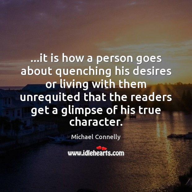 …it is how a person goes about quenching his desires or living Image
