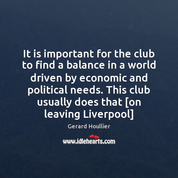 It is important for the club to find a balance in a 
