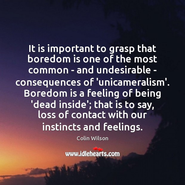 It is important to grasp that boredom is one of the most Image