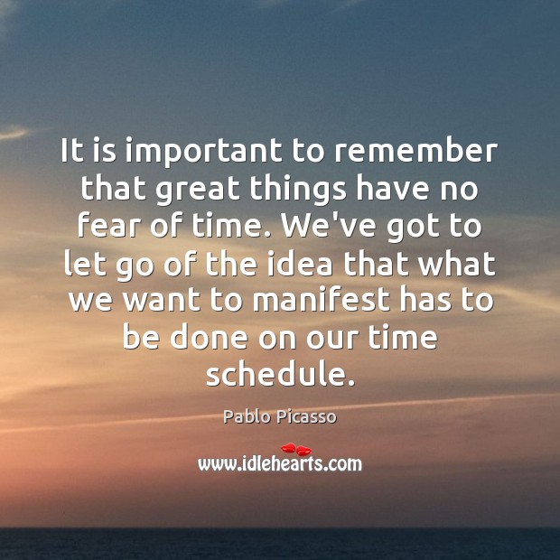 It is important to remember that great things have no fear of Let Go Quotes Image