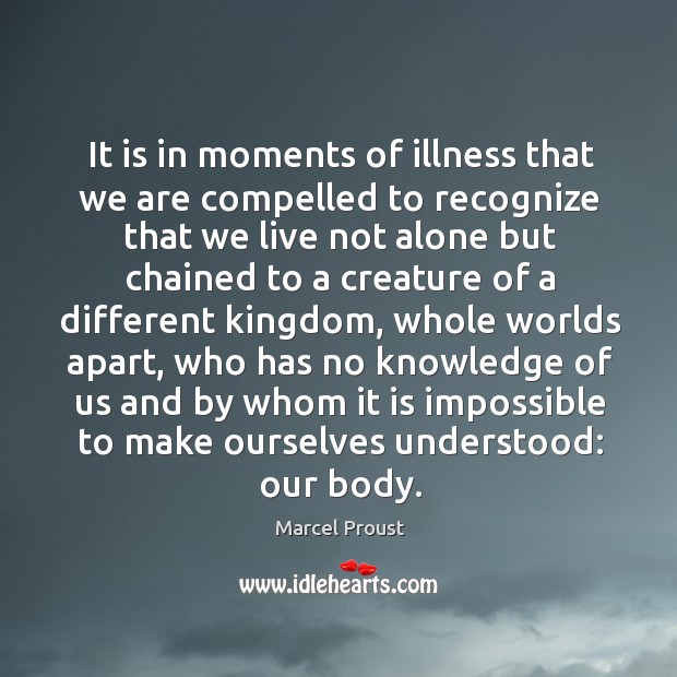 It is in moments of illness that we are compelled to recognize Image