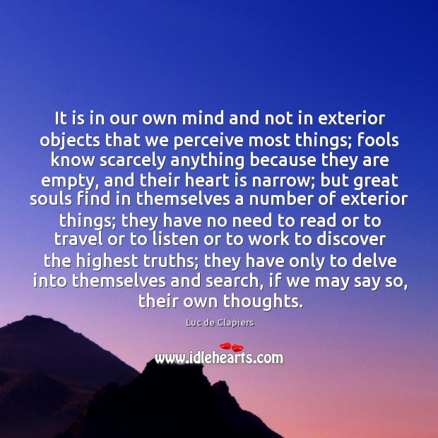 It is in our own mind and not in exterior objects that Image