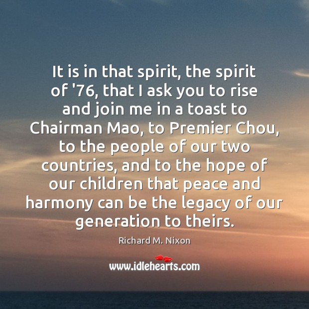 It is in that spirit, the spirit of ’76, that I ask Richard M. Nixon Picture Quote