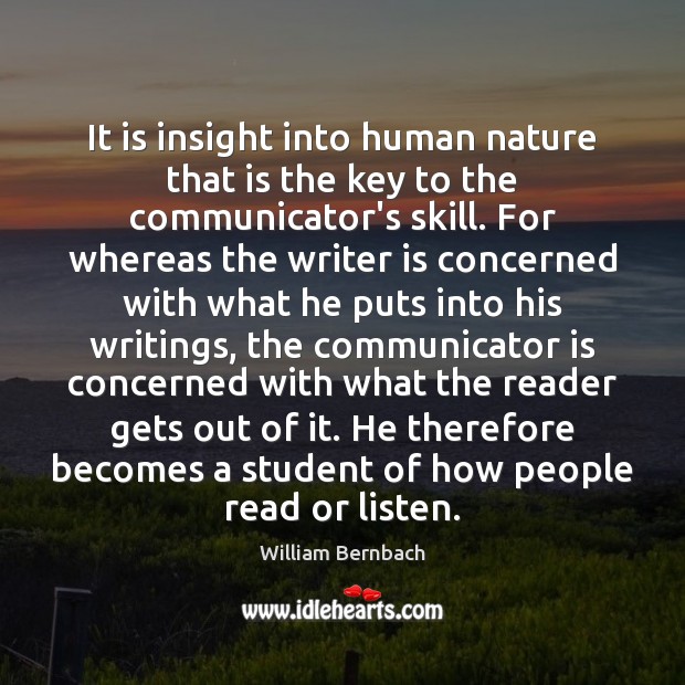 It is insight into human nature that is the key to the William Bernbach Picture Quote