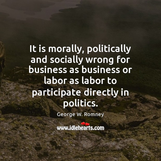 It is morally, politically and socially wrong for business as business or Image