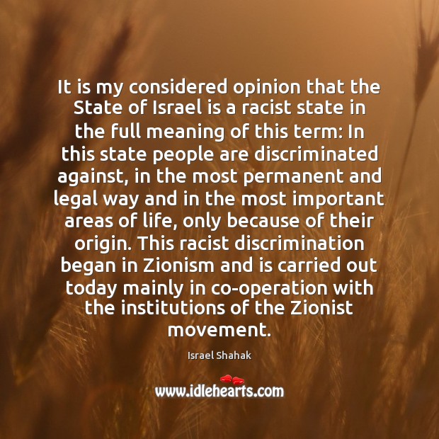 It is my considered opinion that the State of Israel is a Legal Quotes Image
