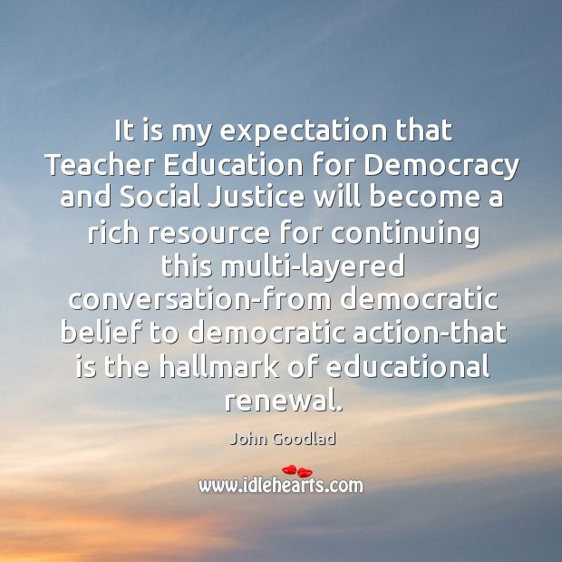 It is my expectation that Teacher Education for Democracy and Social Justice Image
