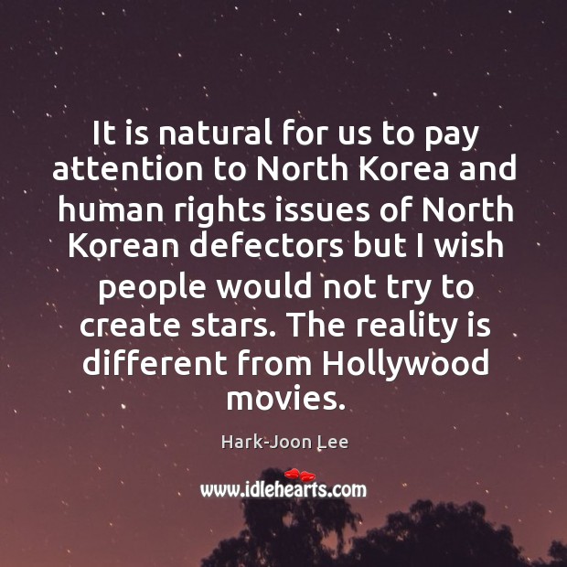 It is natural for us to pay attention to North Korea and Hark-Joon Lee Picture Quote