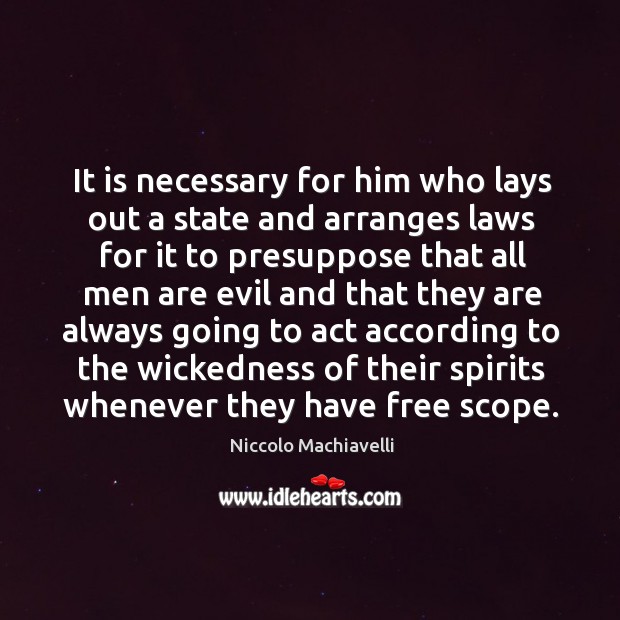 It is necessary for him who lays out a state and arranges laws for it to presuppose Image